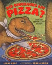 Cover of: Did dinosaurs eat pizza?: mysteries science hasn't solved