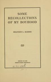 Cover of: Some recollections of my boyhood by Branson Lewis Harris