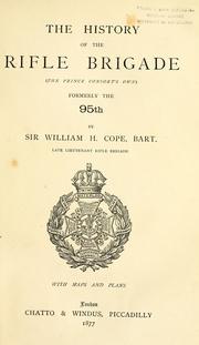 The history of the Rifle Brigade (the Prince Consort's Own)  formerly the 95th by Cope, William Henry Sir, bart.