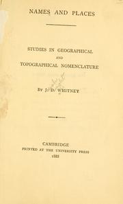 Cover of: Names and places: studies in geographical and topographical nomenclature