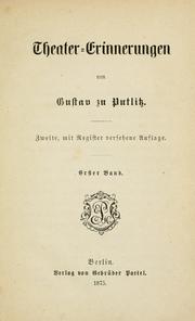 Cover of: Theater-erinnerungen by Putlitz, Gustav Heinrich Gans Edler Herr zu