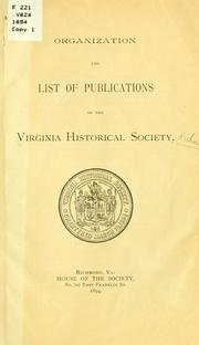 Cover of: Organization and list of publications of the Virginia historical society. by Virginia Historical Society.