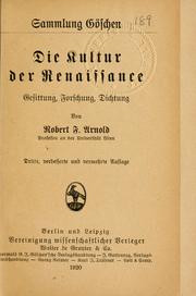 Cover of: Die kultur der Renaissance by Robert Franz Arnold