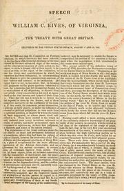 Cover of: Speech of William C. Rives, of Virginia, on the treaty with Great Britain. by William C. Rives