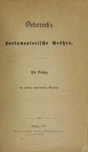 Cover of: Oesterreich's parlamentarische Grössen.: Ein Beitrag zur neuesten öesterreichischen Geschichte.