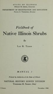 Cover of: Fieldbook of native Illinois shrubs by Leo Roy Tehon