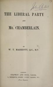 Cover of: The Liberal party and Mr. Chamberlain. by Sir William Thackeray Marriott