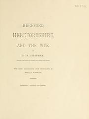 Hereford, Herefordshire, and the Wye by D. R. Chapman