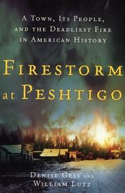 Cover of: Firestorm at Peshtigo: a town, its people, and the deadliest fire in American history