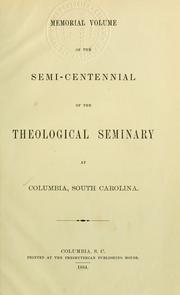 Cover of: Memorial volume of the semi-centennial of the Theological seminary at Columbia, South Carolina.