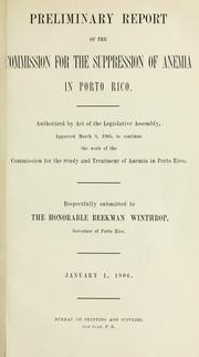 Preliminary report of the Commission for the Suppression of Anemia in Porto Rico by Commission for the Suppression of Anemia in Puerto Rico.