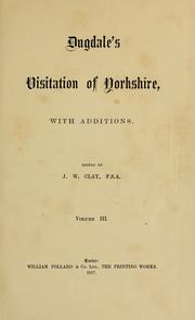 Cover of: Dugdale's Visitation of Yorkshire, with additions. by Dugdale, William Sir