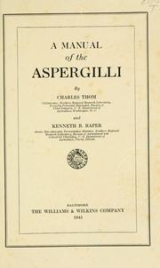 Cover of: A manual of the Aspergilli by Thom, Charles