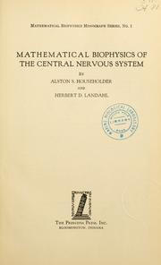 Cover of: ...Mathematical biophysics of the central nervous system