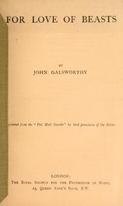 For love of beasts by John Galsworthy