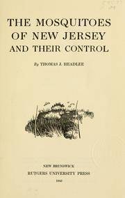 The mosquitoes of New Jersey and their control by Thomas J. Headlee
