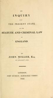 Cover of: An inquiry into the present state of the statute and criminal law of England