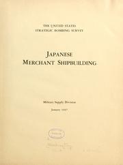 Cover of: Japanese merchant shipbuilding. by United States Strategic Bombing Survey.