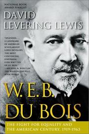 W.E.B. DuBois--the fight for equality and the American century, 1919-1963 by Lewis, David L., David Levering Lewis