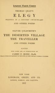 Cover of: Thomas Gray's Elegy written in a country churchyard: and other poems, Oliver Goldsmith's The deserted village, The traveller, and other poems.