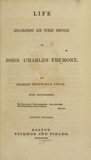 Cover of: Life, explorations and public services of John Charles Fremont. by Upham, Charles Wentworth