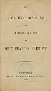 Cover of: The life, explorations, and public services of John Charles Fremont. by 