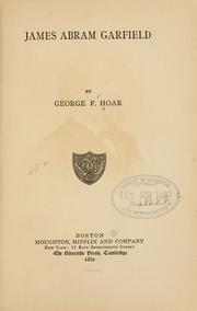 Cover of: James Abram Garfield by George Frisbie Hoar