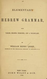 Cover of: An elementary Hebrew grammar: with tables, reading exercises, and a vocabulary.