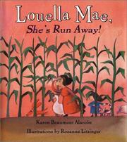 Cover of: Louella Mae, She's Run Away! by Karen Beaumont Alarcon