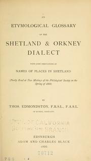 Cover of: An etymological glossary of the Shetland & Orkney dialect: with some derivations of names of places in Shetland.