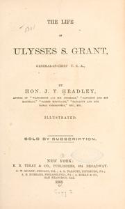 Cover of: life of Ulysses S. Grant | Joel Tyler Headley