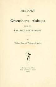 History of Greensboro, Alabama from its earliest settlement by William Edward Wadsworth Yerby