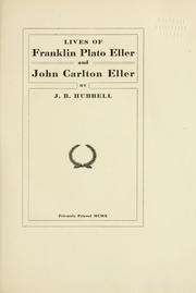 Cover of: Lives of Franklin Plato Eller and John Carlton Eller by Jay B. Hubbell