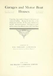 Cover of: Garages and motor boat houses: comprising a large number of designs for both private and commercial buildings ... contributed by architects from different sections of the United States