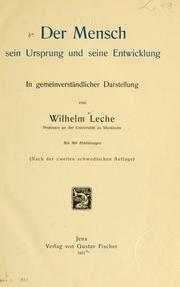 Cover of: Der Mensch, sein Ursprung und seine Entwicklung by Wilhelm Leche