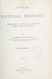 Cover of: Popular natural history.: A description of animal life, from the lowest forms up to man.