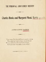 Cover of: The personal and family history of Charles Hooks and Margaret Monk Harris by James Coffee Harris