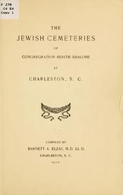 Cover of: The Jewish cemeteries of Congregation Berith Shalome at Charleston, S.C.