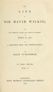 Cover of: The life of Sir David Wilkie by Allan Cunningham
