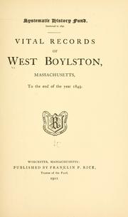 Vital records of West Boylston, Massachusetts, to the end of the year 1849 by West Boylston (Mass. : Town)