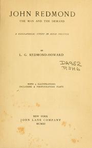 Cover of: John Redmond, the man and the demand by Louis G. Redmond-Howard