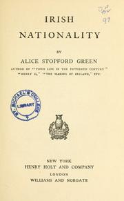 Cover of: Irish nationality by Alice Stopford Green