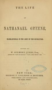 Cover of: The life of Nathanael Greene, major-general in the army of the Revolution