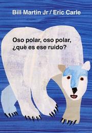 Cover of: Oso polar, oso polar, que es ese ruido? by Bill Martin Jr.