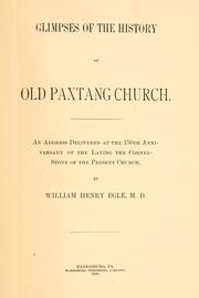 Cover of: Glimpses of the history of old Paxtang Church | Egle, William Henry
