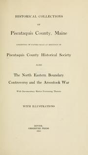 Cover of: Historical collections of Piscataquis County, Maine | Piscataquis County Historical Society, Dover, Me.