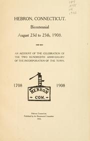 Cover of: Hebron, Connecticut, bicentennial, August 23d to 25th, 1908 by 