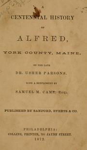 Cover of: A centennial history of Alfred, York County, Maine.