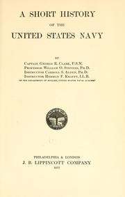 Cover of: A short history of the United States Navy by Clark, George Ramsey