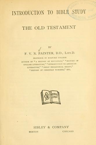 Introduction to Bible study by F. V. N. Painter